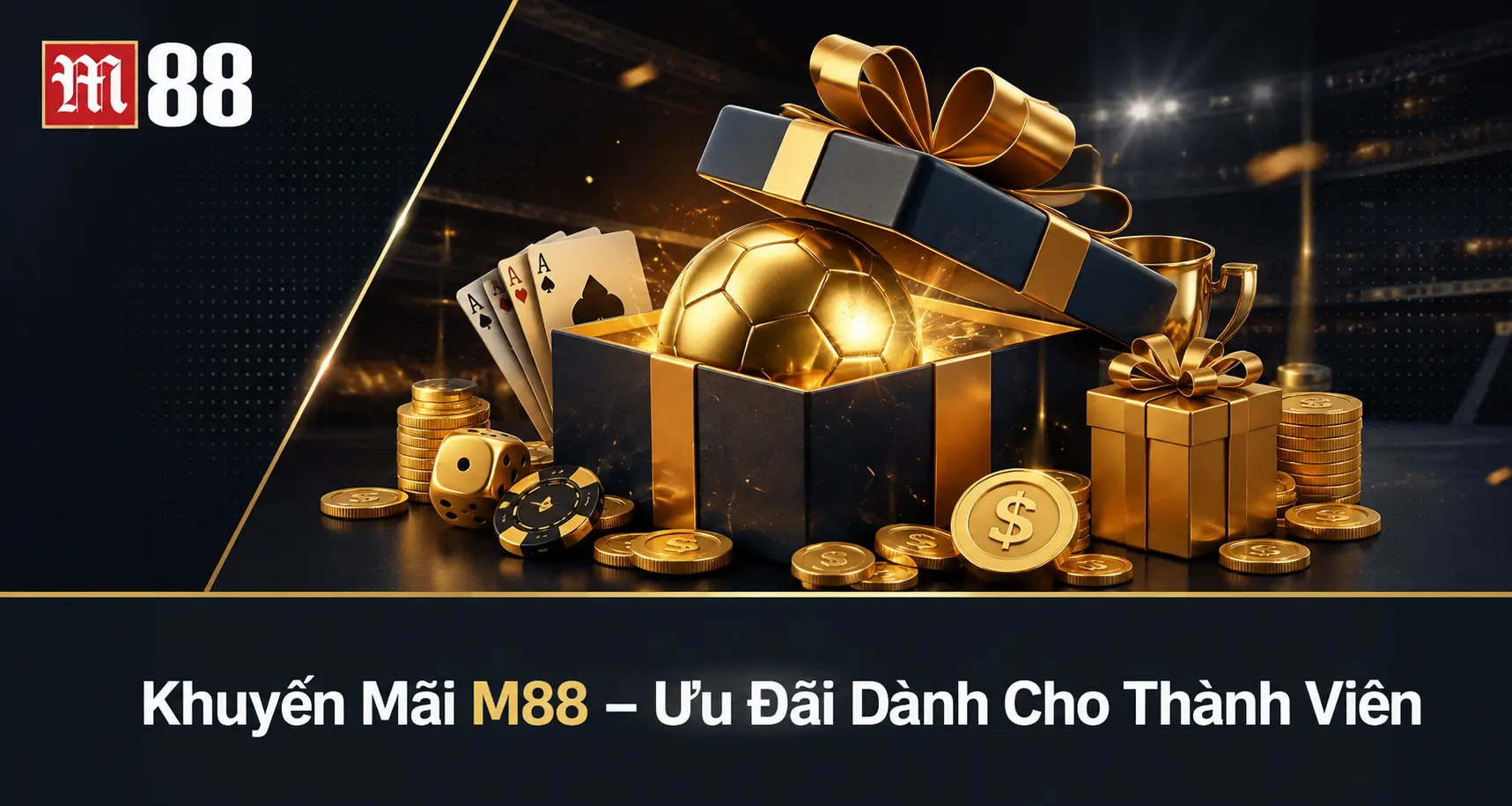 Khuyến Mãi M88 – Ưu Đãi Dành Cho Thành Viên